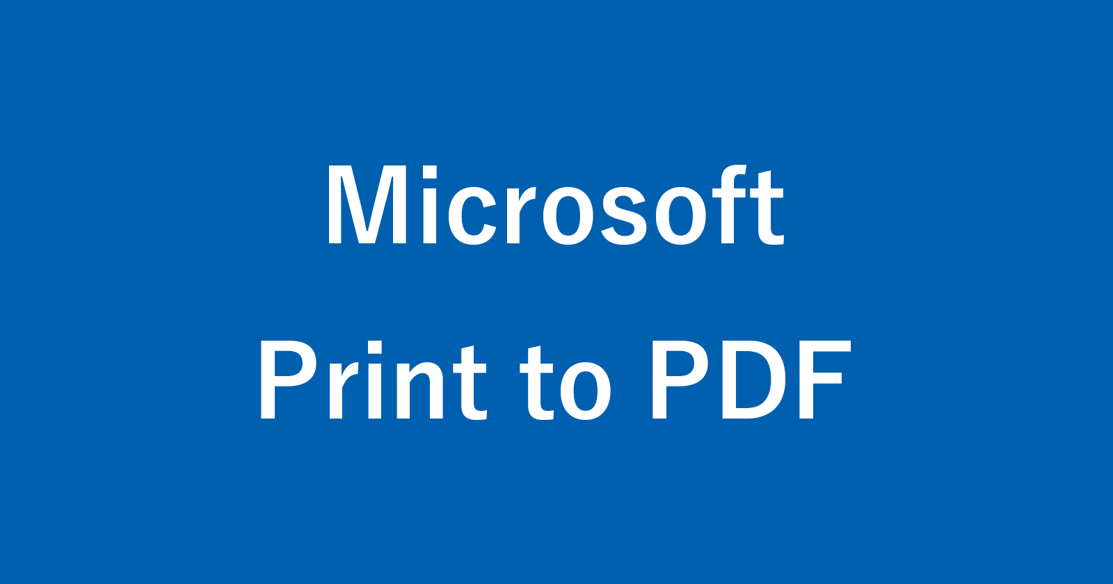 如何添加和删除Microsoft打印到PDF 